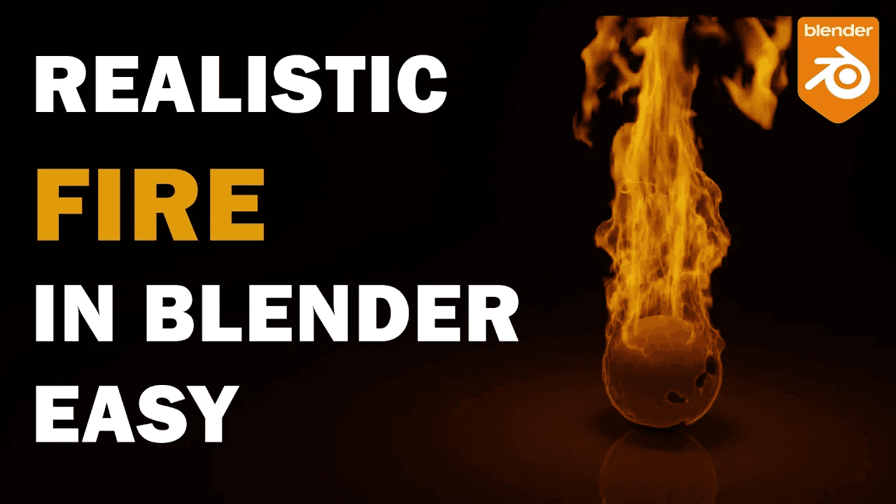 How to Create Realistic Fire in Blender: Step-by-Step Tutorial
